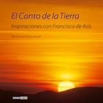 CANTO DE LA TIERRA, EL. INSPIRACIONES CON FRANCISCO DE ASIS | 9788475563343 | AMALFI, FRANCIS | Llibreria La Gralla | Llibreria online de Granollers