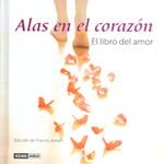 ALAS EN EL CORAZON. EL LIBRO DEL AMOR | 9788475563558 | AMALFI, FRANCIS | Llibreria La Gralla | Librería online de Granollers