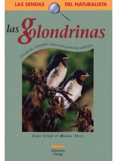 GOLONDRINAS, LAS (LAS SENDAS DEL NATURALISTA) | 9788428213585 | SERIOT, JEAN / ALVES, DIANA | Llibreria La Gralla | Librería online de Granollers