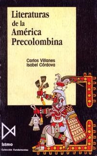 LITERATURAS DE LA AMERICA PRECOLOMBINA | 9788470902154 | VILLANES, CARLOS  CORDOVA, ISABEL | Llibreria La Gralla | Librería online de Granollers