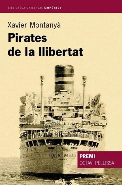 PIRATES DE LA LLIBERTAT (BIBLIO.UNIV.EMPURIES 195) | 9788497870658 | MONTANYA, XAVIER | Llibreria La Gralla | Llibreria online de Granollers