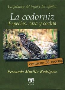 CODORNIZ, LA. ESPECIES, CAZA Y COCINA | 9788489142794 | MURILLO RODRIGUEZ, FERNANDO | Llibreria La Gralla | Llibreria online de Granollers