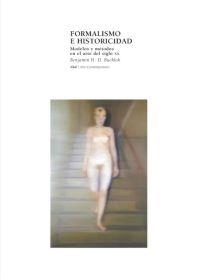 FORMALISMO E HISTORICIDAD. MODELOS Y METODOS EN EL ARTE DEL | 9788446015093 | BUCHLOH, BENJAMIN H.D. | Llibreria La Gralla | Librería online de Granollers