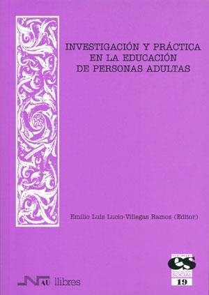 INVESTIGACION Y PRACTICA EN LA EDUCACION DE PERSONAS ADULTAS | 9788476427033 | LUCIO-VILLEGAS RAMOS, EMILIO LUIS | Llibreria La Gralla | Llibreria online de Granollers