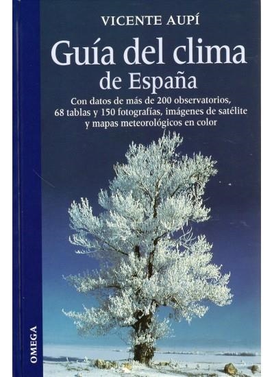 GUIA DEL CLIMA DE ESPAÑA | 9788428213707 | AUPI, VICENTE | Llibreria La Gralla | Llibreria online de Granollers