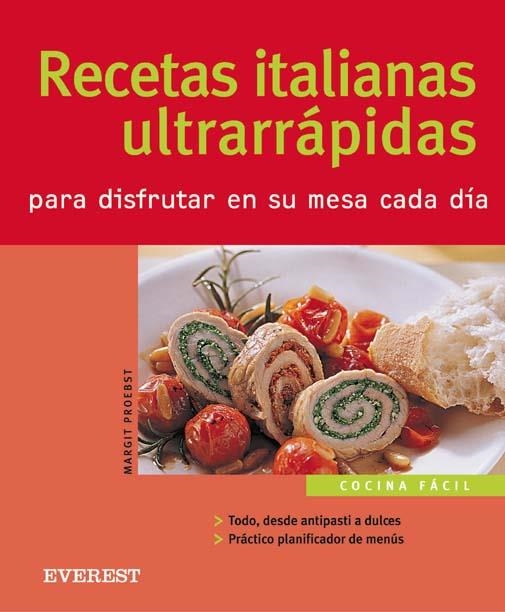 RECETAS ITALIANAS ULTRARRAPIDAS PARA DISFRUTAR EN SU MESA CA | 9788424117092 | PROEBST, MARGIT | Llibreria La Gralla | Llibreria online de Granollers