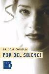 POR DEL SILENCI | 9788466405676 | CORBELLA, JOAN | Llibreria La Gralla | Llibreria online de Granollers