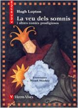 VEU DELS SOMNIS I ALTRES CONTES PRODIGIOSOS, LA (CUCANYA 22) | 9788431672270 | LUPTON, HUGH | Llibreria La Gralla | Llibreria online de Granollers