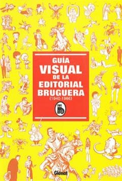 GUIA VISUAL DE LA EDITORIAL BRUGUERA (1940-1986) | 9788484496649 | REGUEIRA, TINO | Llibreria La Gralla | Llibreria online de Granollers