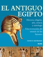 ANTIGUO EGIPTO, EL. HISTORIA, RELIGION, ARTE, CIENCIA Y MITO | 9788480765176 | SILVERMAN, DAVID P. | Llibreria La Gralla | Llibreria online de Granollers