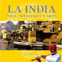 INDIA, LA. VIDA, MITOLOGIA Y ARTE | 9788495537898 | CALLE, RAMIRO | Llibreria La Gralla | Llibreria online de Granollers