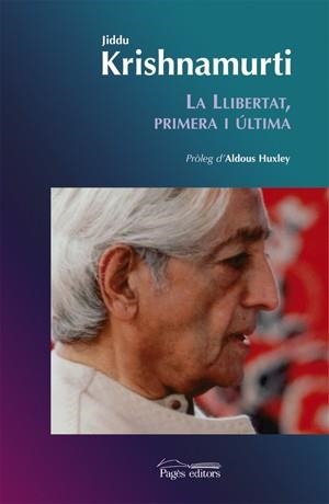 LLIBERTAT PRIMERA I ULTIMA, LA | 9788497792349 | KRISHNAMURTI, JIDDU | Llibreria La Gralla | Librería online de Granollers