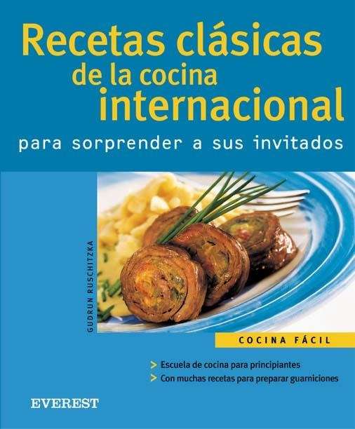 RECETAS CLASICAS DE LA COCINA INTERNACIONAL PARA SORPRENDER | 9788424117108 | RUSCHITZKA, GUDRUN | Llibreria La Gralla | Librería online de Granollers