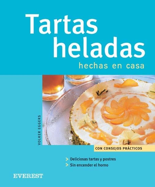 TARTAS HELADAS HECHAS EN CASA | 9788424117009 | EGGERS, VOLKER | Llibreria La Gralla | Librería online de Granollers