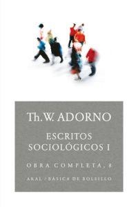 ESCRITOS SOCIOLOGICOS 1. OBRA COMPLETA 8 | 9788446016755 | ADORNO, THEODOR W. | Llibreria La Gralla | Llibreria online de Granollers