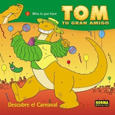 TOM TU GRAN AMIGO 2. DESCUBRE EL CARNAVAL | 9788496415881 | TORRES, DANIEL | Llibreria La Gralla | Llibreria online de Granollers