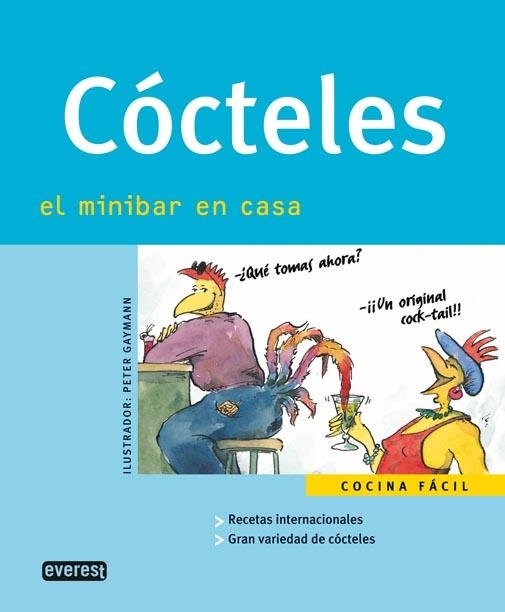 COCTELES. EL MINIBAR EN CASA | 9788424117221 | GAYMANN, PETER | Llibreria La Gralla | Librería online de Granollers