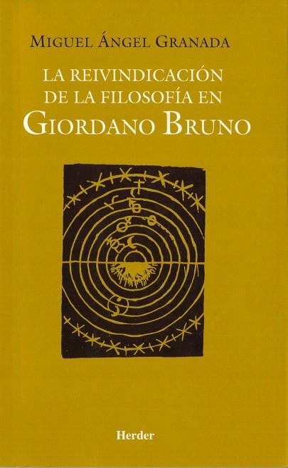 REIVINDICACION DE LA FILOSOFIA EN GIORDANO BRUNO, LA | 9788425423840 | GRANADA, MIGUEL ANGEL | Llibreria La Gralla | Llibreria online de Granollers