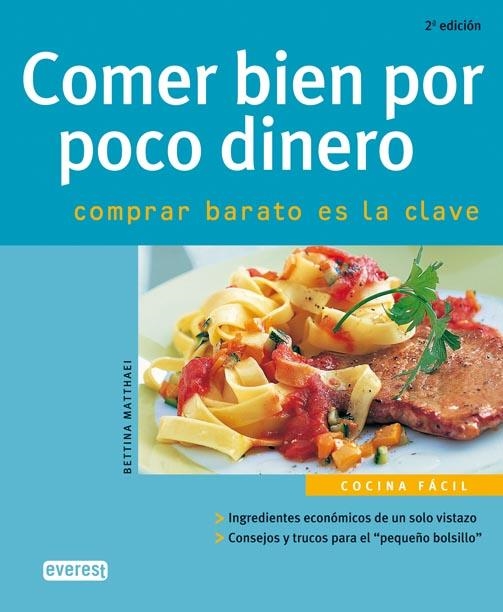 COMER BIEN POR POCO DINERO. COMPRAR BARATO ES LA CLAVE | 9788424117139 | MATTHAEI, BETTINA | Llibreria La Gralla | Librería online de Granollers