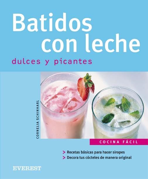 BATIDOS CON LECHE DULCES Y PICANTES | 9788424117016 | SCHINARL, CORNELIA | Llibreria La Gralla | Llibreria online de Granollers