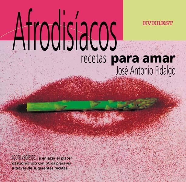 AFRODISIACOS. RECETAS PARA AMAR | 9788424188245 | FIDALGO, JOSE ANTONIO | Llibreria La Gralla | Llibreria online de Granollers