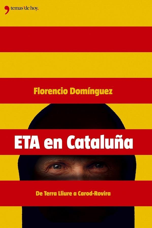 ETA EN CATALUÑA. DE TERRA LLIURE A CAROD-ROVIRA | 9788484604136 | DOMINGUEZ, FLORENCIO | Llibreria La Gralla | Llibreria online de Granollers