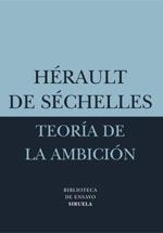 TEORIA DE LA AMBICION | 9788478448654 | SECHELLES, HERAULT DE | Llibreria La Gralla | Llibreria online de Granollers