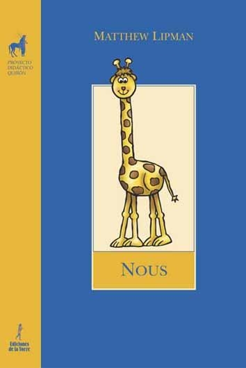 NOUS (PROYECTO DIDACTICO QUIRON) | 9788479603397 | LIPMAN, MATTHEW | Llibreria La Gralla | Librería online de Granollers