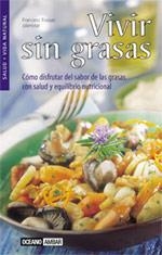 VIVIR SIN GRASAS (SALUD Y VIDA NATURAL) | 9788475561950 | FOSSAS, FRANCESC | Llibreria La Gralla | Llibreria online de Granollers