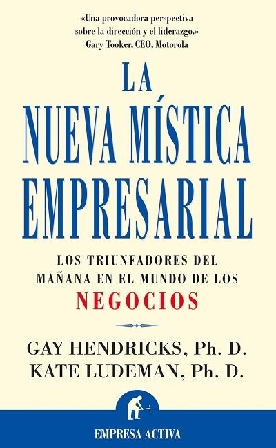 NUEVA MISTICA EMPRESARIAL, LA | 9788495787071 | HENDRICKS, GAY / LUDEMAN, KATE | Llibreria La Gralla | Librería online de Granollers