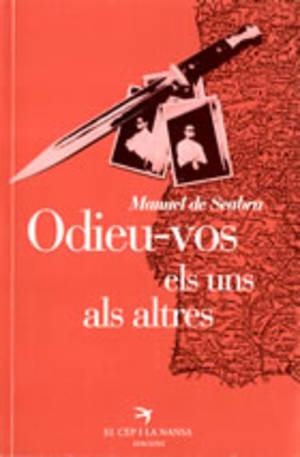 ODIEU-VOS ELS UNS ALS ALTRES | 9788485960989 | DE SEABRA, MANUEL | Llibreria La Gralla | Llibreria online de Granollers