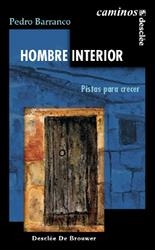 HOMBRE INTERIOR. PISTAS PARA CRECER | 9788433019288 | BARRANCO, PEDRO | Llibreria La Gralla | Llibreria online de Granollers