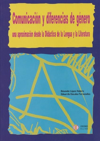 COMUNICACION Y DIFERENCIAS DE GENERO | 9788497002165 | LOPEZ VALERO, AMANDO / ENCABO FERNANDEZ, EDUARDO | Llibreria La Gralla | Librería online de Granollers