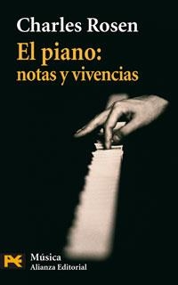 PIANO, EL. NOTAS Y VIVENCIAS (H 4858) | 9788420658483 | ROSEN, CHARLES | Llibreria La Gralla | Llibreria online de Granollers