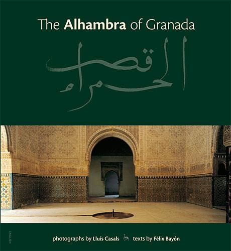 ALHAMBRA OF GRANADA, THE (ENG.) | 9788489815759 | CASALS, LLUIS / BAYON, FELIX | Llibreria La Gralla | Llibreria online de Granollers