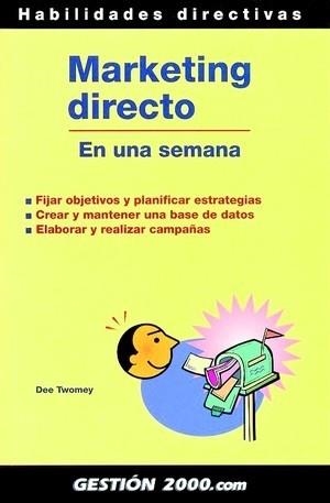 MARKETING DIRECTO, EN UNA SEMANA | 9788480889865 | TWOMEY, DEE | Llibreria La Gralla | Librería online de Granollers