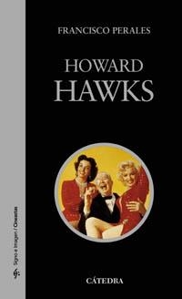 HOWARD HAWKS (SIGNO E IMAGEN 64) | 9788437622064 | PERALES, FRANCISCO | Llibreria La Gralla | Llibreria online de Granollers