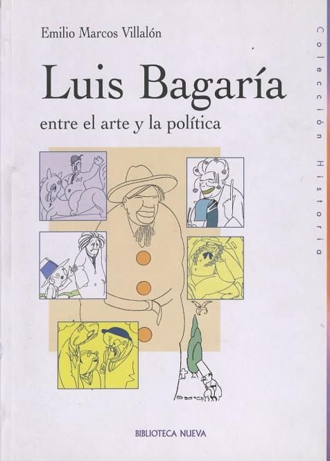 LUIS BAGARIA. ENTRE EL ARTE Y LA POLITICA | 9788497423809 | MARCOS VILLALON, EMILIO | Llibreria La Gralla | Llibreria online de Granollers