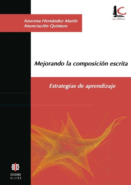 MEJORANDO LA COMPOSICION ESCRITA. ESTRATEGIAS DE APRENDIZAJE | 9788497002288 | HERNANDEZ MARTIN, AZUCENA / QUINTERO, ANUNCIACION | Llibreria La Gralla | Llibreria online de Granollers