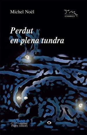 PERDUT EN PLENA TUNDRA (LO MARRACO 152) | 9788497792325 | NOEL, MICHEL | Llibreria La Gralla | Llibreria online de Granollers