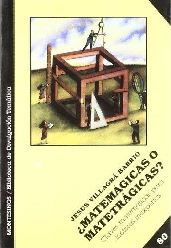 MATEMÁGICAS O MATETRÁGICAS? CLAVES MATEMATICAS PARA LECTORES | 9788496356078 | VILLAGRÁ BARRIO, JESÚS | Llibreria La Gralla | Llibreria online de Granollers