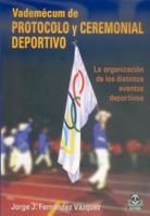 VADEMECUM DE PROTOCOLO Y CEREMONIAL DEPORTIVO | 9788480198219 | FERNANDEZ VAZQUEZ, JORGE J. | Llibreria La Gralla | Llibreria online de Granollers