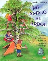 MI AMIGO EL ARBOL. JUEGOS Y ACTIVIDADES PARA ESTIMULAR EN LO | 9788497541527 | KRUMBACH, MONICA | Llibreria La Gralla | Llibreria online de Granollers