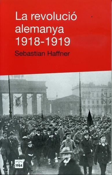 REVOLUCIO ALEMANYA 1918-1919, LA | 9788496061446 | HAFFNER, SEBASTIAN | Llibreria La Gralla | Llibreria online de Granollers