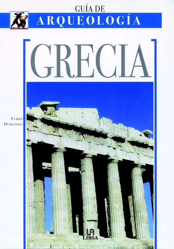 GRECIA (GUIA ARQUEOLOGIA) | 9788466211062 | DURANDO, FURIO | Llibreria La Gralla | Llibreria online de Granollers