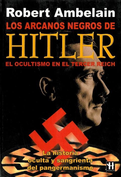 ARCANOS NEGROS DE HITLER, LOS. EL OCULTISMO EN EL TERCER REI | 9788479277437 | AMBELAIN, ROBERT | Llibreria La Gralla | Llibreria online de Granollers