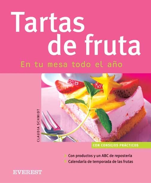 TARTAS DE FRUTAS EN TU MESA TODO EL AÑO | 9788424117177 | SCHMIDT, CLAUDIA | Llibreria La Gralla | Llibreria online de Granollers