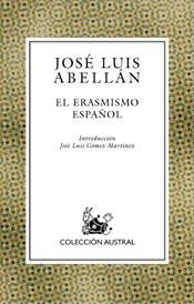 ERASMISMO ESPAÑOL, EL (AUSTRAL 559) | 9788467016987 | ABELLAN, JOSE LUIS | Llibreria La Gralla | Llibreria online de Granollers