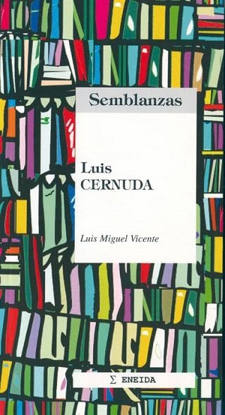 LUIS CERNUDA (SEMBLANZAS 18) | 9788495427175 | MIGUEL VICENTE, LUIS | Llibreria La Gralla | Librería online de Granollers