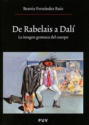 DE RABELAIS A DALI. LA IMAGEN GROTESCA DEL CUERPO | 9788437060200 | FERNANDEZ RUIZ, BEATRIZ | Llibreria La Gralla | Llibreria online de Granollers